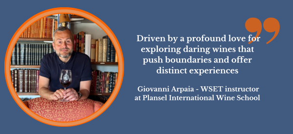Giovanni Arpaia - WSET instructor at Plansel International Wine School Leave your doubts behind and embrace the thrill as we explore a world of wines. (1)